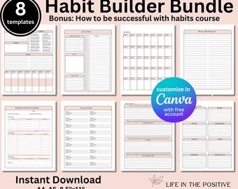 May include: A pink and white printable planner bundle with 8 templates for habit building. The bundle includes a monthly budget planner, a password keeper, a daily to-do list, a monthly calendar, and a master task dump list. The text "Habit Builder Bundle" and "Bonus: How to be successful with habits course" is at the top of the image. The text "Instant Download" is at the bottom of the image. The text "A4, A5, 8.5"x11"" is below the text "Instant Download". The text "customize in Canva with free account" is in a circle in the middle of the image. The text "LIFE IN THE POSITIVE" is at the bottom right of the image.