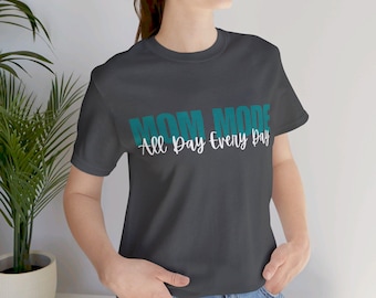 Mom Mode T-shirt, Mom Gift, Mom Shirt, Fun Mom Gift, Mom Birthday Gift