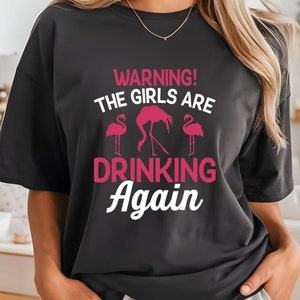 Funny Drinking Shirt: Girls Night Out, Bachelorette Party Tee