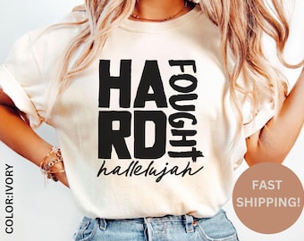 Comfort Colors Christian Mom Shirt: Hard Fought Hallelujah Tee