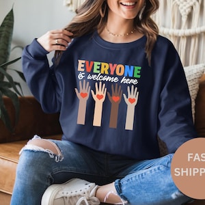 Idaho Teacher Shirt – Everyone Is Welcome Here Shirt, Inclusion and Equality T-Shirt, Protest and Resist Sweatshirt and Hoodie