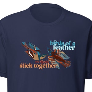 Birds of a Feather Unisex t-shirt - bird tshirt - bird lover gift - super soft tshirt