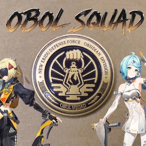 May include: Image showing the words "OBOL SQUAD" in gold metallic lettering. A circular emblem with the text "NEW ERIDU DEFENSE FORCE OBSIDIAN DIVISION" surrounds a lantern design. Two anime-style characters are positioned on either side of the emblem.