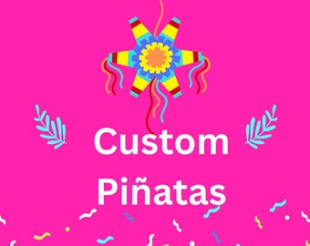 Custom Piñatas