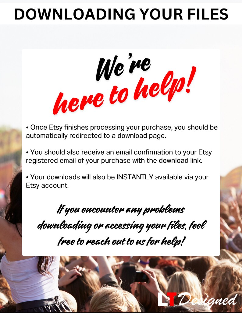 May include: A white graphic with the text "DOWNLOADING YOUR FILES" and "We're here to help!" in black and red. Instructions on downloading files are listed below the text. The background shows a crowd of people.