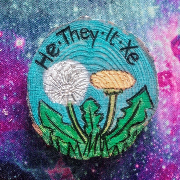 Cottagecore pronoun pin, dandelion pin, coming out gift,gift for transition,custom pronoun pin,wooden pronoun pin,neopronoun pin,trans owned