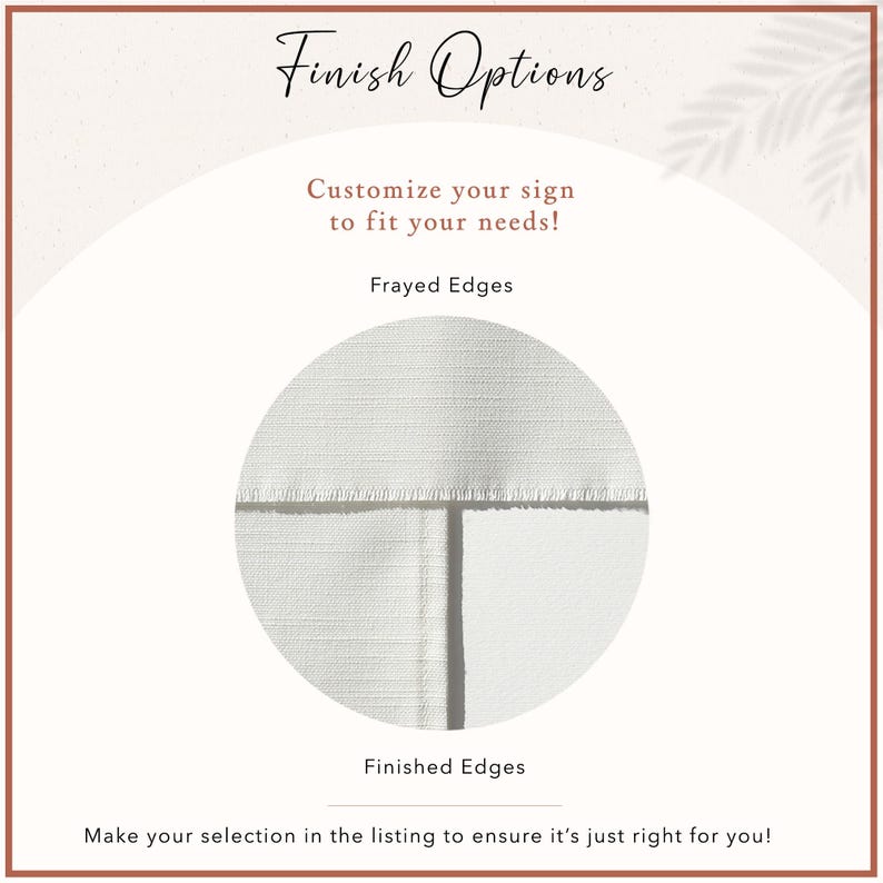Custom fabric sign finish options showcasing frayed edges and finished edges for personalized styling