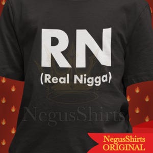 Camiseta de RN (Real Nigga), camiseta meme de enfermera registrada, camiseta meme ofensiva, regalo de broma, camiseta de profesional callejero