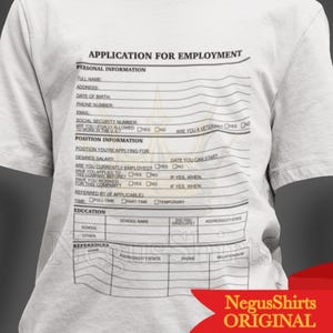 Job Application Meme Shirt, Funny Unemployed Shirt, Silly Ironic Shirt, Gift for Unemployed Friend, Gag Gift for Friend