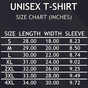 May include: Unisex t-shirt size chart in inches. The chart shows the length, width, and sleeve length for sizes S through 4XL.