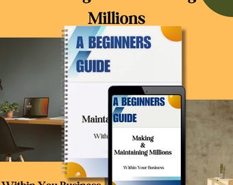 Making & Maintaining Millions within Your Business