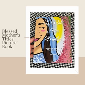 Blessed Mother Mary Picture Book for Kids - Catholic Children&#39;s Paperback Book - Titles of Blessed Mother Story Book
