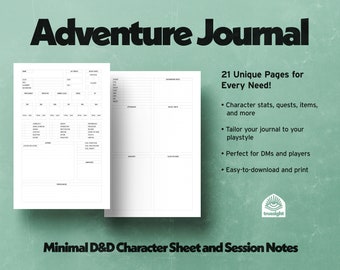 May include: A printable Dungeons and Dragons adventure journal with 21 unique pages. The journal includes character stats, quests, items, and more. The text "Adventure Journal" is at the top of the image. The text "21 Unique Pages for Every Need!" is in the top right corner of the image. The text "Minimal D&D Character Sheet and Session Notes" is at the bottom of the image.