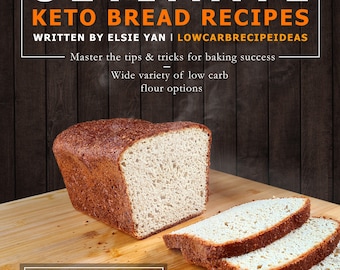 Keto Bread Recipes Cookbook: Gluten, Grain, Wheat and Sugar-Free, Comprehensive tips & tutorials