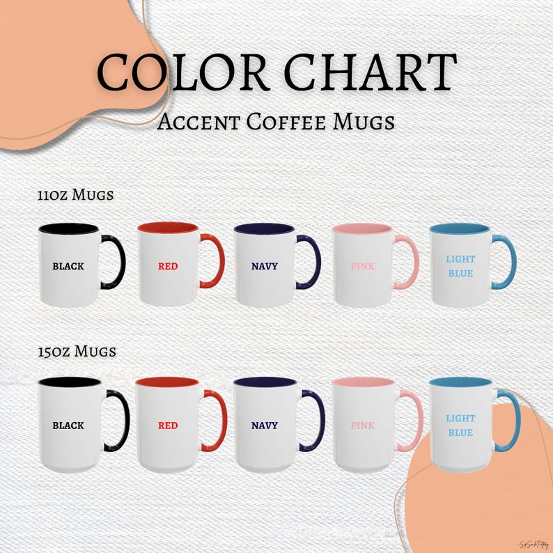 May include: A color chart for accent coffee mugs. The text "COLOR CHART" and "ACCENT COFFEE MUGS" are displayed at the top. The chart shows 11oz and 15oz mugs in various colors: black, red, navy, pink, and light blue.