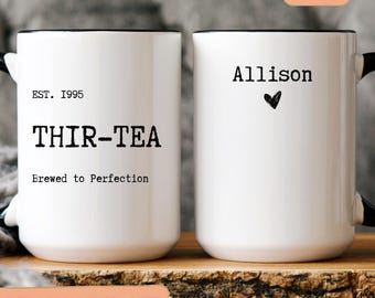 In my thir tea era mug 30 birthday friend 30th Birthday mug gift funny 1995 Birthday gift thir tea mug Gift Idea Women Thir-tea cup