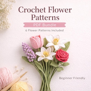 May include: A bouquet of crocheted flowers in pink, white, red, and purple, with green stems and leaves. The image includes the text "Crochet Flower Patterns PDF Bundle" and "6 Flower Patterns Included" and "Beginner Friendly".