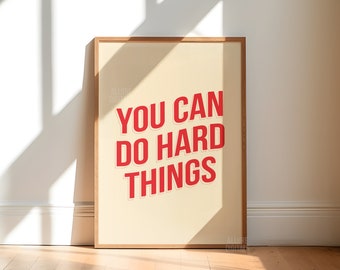 You Can Do Hard Things Poster Print | Printable File | Typography Wall Art | Motivational Quote Poster | Trendy Poster | Digital Download