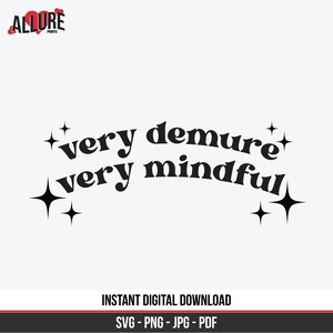 Very Demure Very Mindful - Style 1 | Girly Svg | Trendy Svg | Coquette Svg | Decal | Svg Png Pdf Jpg Files | Cricut File | Digital Download