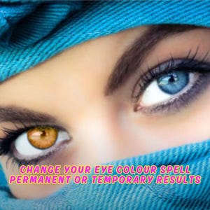 May include: Close-up of a woman's eyes, one with brown irises and the other with blue irises. The woman is wearing a blue headscarf. The text "CHANGE YOUR EYE COLOUR SPELL PERMANENT OR TEMPORARY RESULTS" is visible at the bottom of the image.