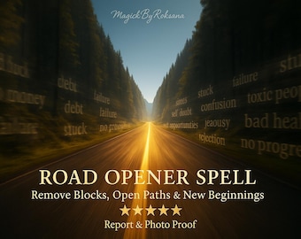 May include: An image of a road leading towards a bright light, flanked by trees. The words "ROAD OPENER SPELL" are displayed, along with phrases like "Remove Blocks, Open Paths & New Beginnings."