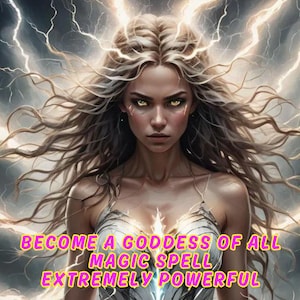 Może przedstawiać: Kobieta z długimi blond włosami stoi przed burzowym niebem. Błyskawice uderzają wokół niej. Tekst "Become a Goddess of All Magic Spell Extremely Powerful" jest napisany różowymi literami na dole obrazu.