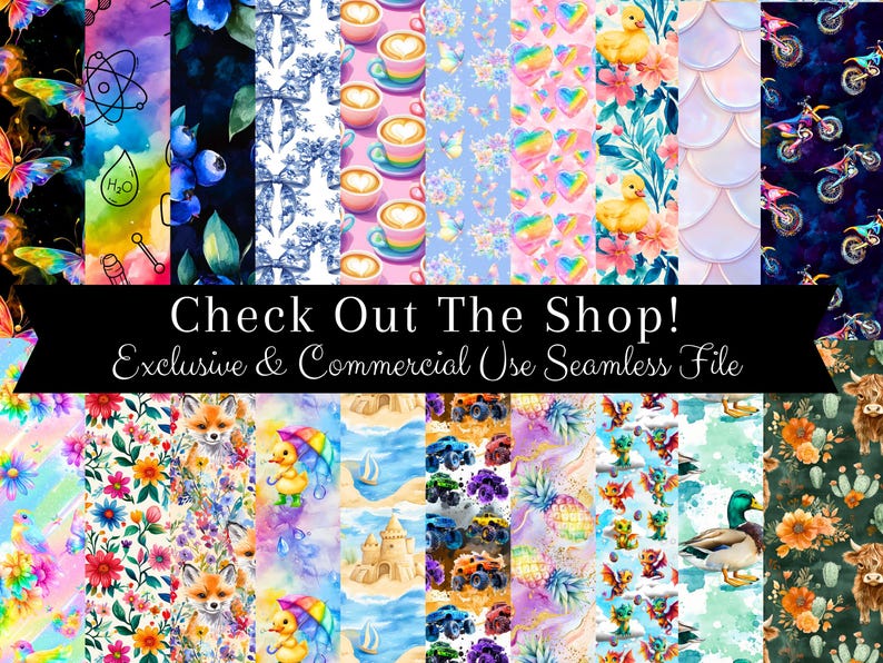 May include: A collection of colorful seamless digital papers with various patterns, including butterflies, blueberries, coffee cups, rainbows, ducks, and motorcycles. The image includes the text "Check Out The Shop! Exclusive & Commercial Use Seamless File."