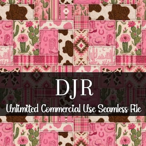 May include: A patchwork design featuring pink and brown squares with cowboy boots, cacti, and cowhide patterns. The design includes the text "DJR Unlimited Commercial Use Seamless File" in a banner across the image.