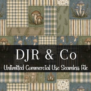May include: A seamless digital pattern featuring a patchwork design of mushrooms, ferns, plaid, and striped blocks in shades of blue, green, and brown. The text DJR & Co Unlimited Commercial Use Seamless File is overlaid across the center.