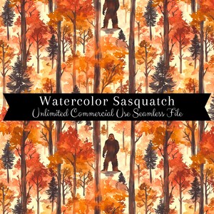 May include: A seamless digital pattern featuring a watercolor illustration of a Sasquatch standing in a forest with orange, red, and yellow trees. The text "Watercolor Sasquatch Unlimited Commercial Use Seamless File" is displayed on a black banner.