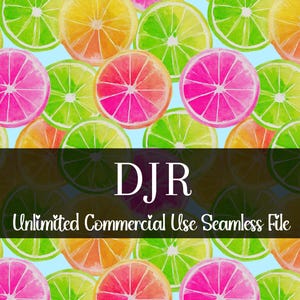 May include: Watercolor seamless pattern featuring vibrant citrus fruit slices in shades of pink, green, orange, and yellow. The design includes the text "DJR" and "Unlimited Commercial Use Seamless File" on a light blue background.