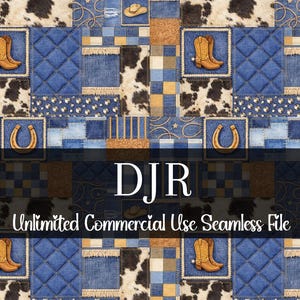 May include: A seamless pattern featuring a patchwork design with cowboy boots, horseshoes, and cowboy hats. The pattern incorporates denim blue, tan, and cowhide textures. The text "DJR Unlimited Commercial Use Seamless File" is displayed.