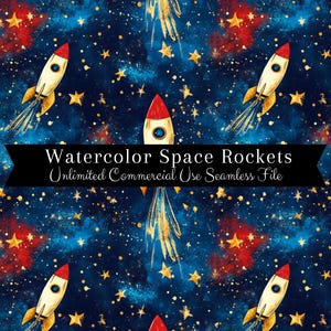 May include: A seamless pattern featuring watercolor space rockets on a dark blue background with gold and red stars. The rockets are red, white, and blue with gold flames. The text "Watercolor Space Rockets Unlimited Commercial Use Seamless File" is in the center of the image.