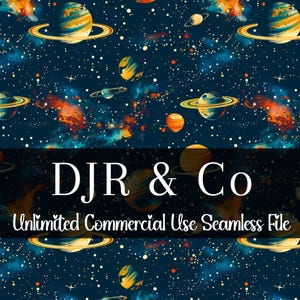 May include: A seamless digital pattern featuring a dark navy blue space background with various planets, rings, and colorful nebulae. The text DJR & Co and Unlimited Commercial Use Seamless File is overlaid in white across the center of the image.