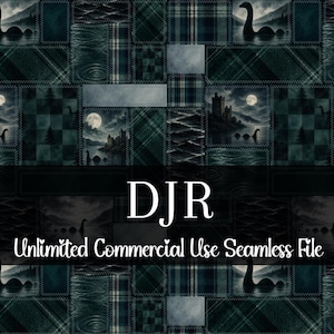 May include: A seamless digital file featuring a patchwork design with illustrations of the Loch Ness Monster, castles, and full moons. The color palette includes shades of teal, navy, and gray. The text "DJR" and "Unlimited Commercial Use Seamless File" are also present.