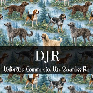 May include: Seamless pattern featuring various dog breeds in a forest setting. The design includes dogs in shades of brown, black, and gray, set against a backdrop of trees and a blue sky. The text "DJR Unlimited Commercial Use Seamless File" is displayed.