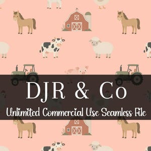 May include: A seamless digital pattern on a light peach background featuring repeating illustrations of brown horses, white sheep, black and white cows, red barns, and green tractors. The text DJR & Co Unlimited Commercial Use Seamless File is overlaid.
