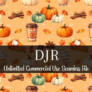 May include: Seamless pattern featuring watercolor illustrations of pumpkins, fall leaves, cinnamon sticks, coffee cups, and pie slices on an orange background. The text "DJR Unlimited Commercial Use Seamless File" is also present.