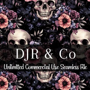 May include: A seamless digital pattern featuring human skulls interspersed with dark pink and purple flowers on a black background. The text DJR & Co and Unlimited Commercial Use Seamless File is overlaid in white across the center of the image.