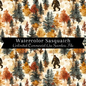 May include: A seamless pattern featuring watercolor illustrations of Bigfoot walking through a forest with fall foliage. The pattern is on a white background and includes the text "Watercolor Sasquatch Unlimited Commercial Use Seamless File".