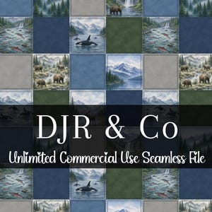 May include: A seamless digital pattern featuring a patchwork grid of nature scenes with bears, orcas, and mountain landscapes in shades of blue, green, and gray. The text DJR & Co Unlimited Commercial Use Seamless File is overlaid in white.