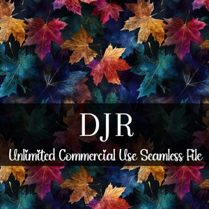 May include: A seamless pattern featuring colorful autumn leaves with gold accents on a dark blue background. The text "DJR Unlimited Commercial Use Seamless File" is displayed at the bottom of the image.