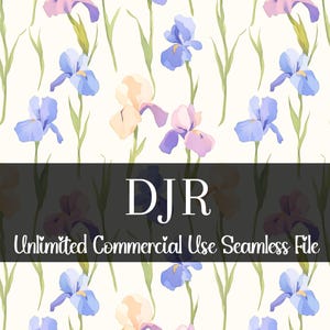 May include: Seamless floral pattern featuring watercolor irises in shades of purple, blue, and peach, with green stems and leaves on a cream background. The text "DJR Unlimited Commercial Use Seamless File" is displayed in a banner across the image.