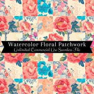Peut inclure: Un motif de papier numérique sans couture avec un design patchwork d'illustrations florales aquarelle dans des tons de rose, bleu et crème. Le texte "Watercolor Floral Patchwork Unlimited Commercial Use Seamless File" est affiché sur une bannière noire.