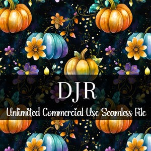 May include: Seamless digital file featuring a repeating pattern of watercolor pumpkins in shades of orange, yellow, and teal, accented with flowers and foliage on a dark background. The text "DJR Unlimited Commercial Use Seamless File" is displayed.