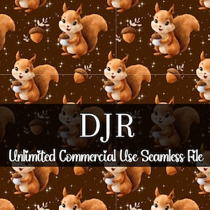 May include: Seamless pattern featuring cartoon squirrels holding acorns on a brown background. The squirrels have brown fur and large bushy tails. Acorns and white stars are scattered across the background. The text "DJR Unlimited Commercial Use Seamless File" is displayed.