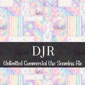 May include: A seamless digital file featuring a patchwork design with seashell and mermaid scale patterns in pastel colors. The design includes text that reads "DJR Unlimited Commercial Use Seamless File".