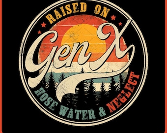 Raised on Gen X Hose Water & Neglect Retro Vintage Funny Nostalgic T-Shirt Gen X Childhood Tee 80s 90s Baby Gift Old School Generation Shirt
