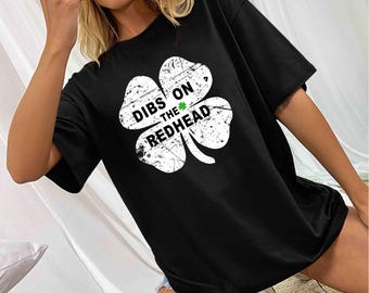 Dibs on the Redhead Shirt, St. Patrick's Day Irish Clover Tee, Funny St Paddy's Day Gift, Vintage Distressed Shamrock Shirt, Irish Humor Tee