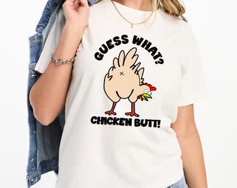 Guess What? Chicken Butt! Funny Unisex T-Shirt – Hilarious Chicken Humor Tee for Adults and Kids. Perfect for Laughter & Casual Wear!